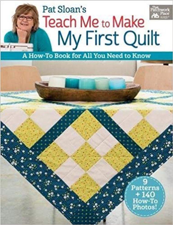 Teach Me to Make My First Quilt Book