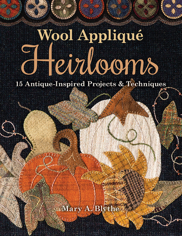 Wool Applique Heirlooms Book