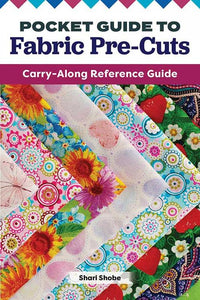 Pocket Guide to Fabric Pre-Cuts