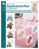 The Ultimate Sunbonnet Sue Collection Book