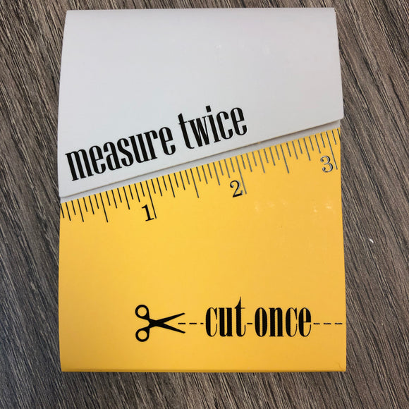 Measure Twice, Cut Once Note Pad