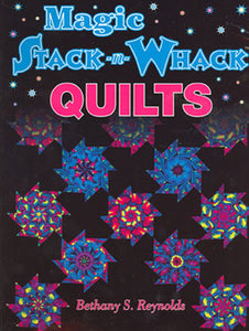 Magic Stack-n-Whack Quilts Book